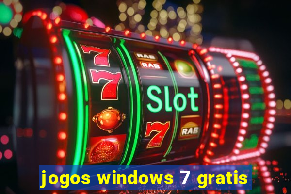 jogos windows 7 gratis